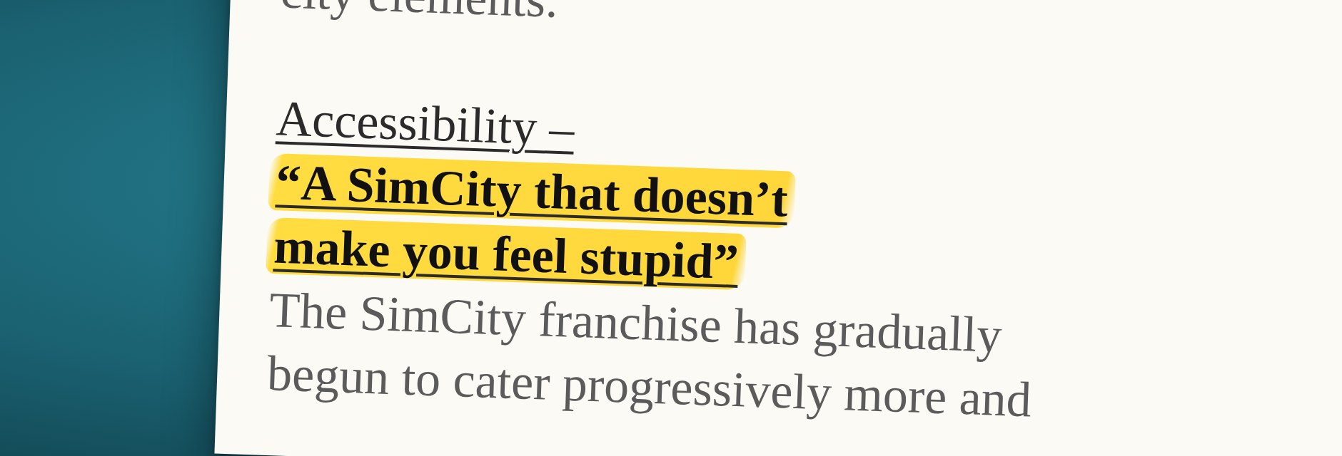 SimCity X design manifesto with &ldquo;A SimCity that doesn&rsquo;t make you feel stupid&rdquo; highlighted